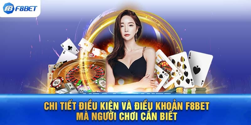 Điều Kiện Và Điều Khoản F8BET Mới Nhất Cho Newbie - hình ảnh - f8betv.vip